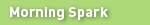 Morning Spark Product Information