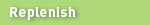 Replenish Product Information