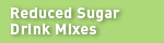 Reduced Sugar Mixes